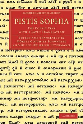 Pistis Sophia The Coptic Text with a Latin Translation (Paperback)