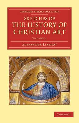 Sketches of the History of Christian Art (Paperback) 9781108051965