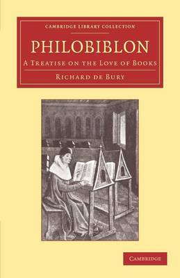 Philobiblon A Treatise on the Love of Books By Bury Richard De