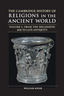 Cambridge History Of Religions In The Ancient World Volume 2 From Th