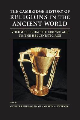 Cambridge History Of Religions In The Ancient World Volume 1 From Th