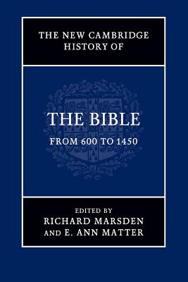 The New Cambridge History Of The Bible Volume 2 From 600 To 1450