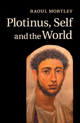 Plotinus Self And The World (Paperback) 9781108729949