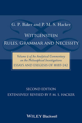 Wittgenstein Rules Grammar and Necessity By G P Baker P M S Hacker