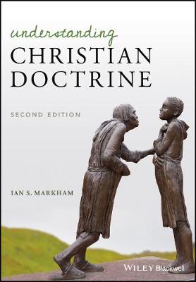 Understanding Christian Doctrine By Markham Ian S (Paperback)