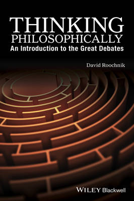 Thinking Philosophically By David Roochnik boston University Usa