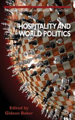 Hospitality and World Politics By Gideon Baker (Hardback)