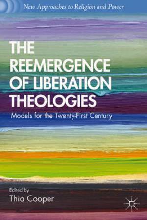 The Reemergence of Liberation Theologies By Cooper Thia (Paperback)