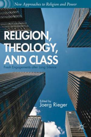 Religion Theology and Class By Rieger Joerg (Hardback) 9781137351371