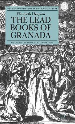 The Lead Books of Granada By E Drayson (Hardback) 9781137358844