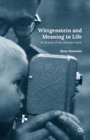 Wittgenstein and Meaning in Life By R Hosseini (Hardback)