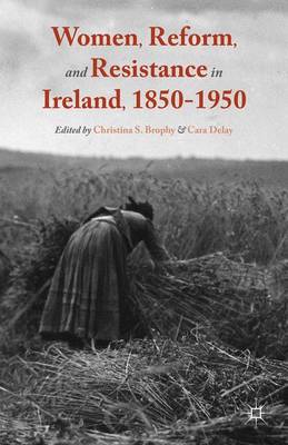 Women Reform and Resistance in Ireland 1850-1950 (Hardback)