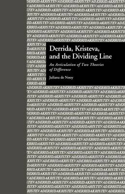 Derrida Kristeva and the Dividing Line An Articulation of Two Theor