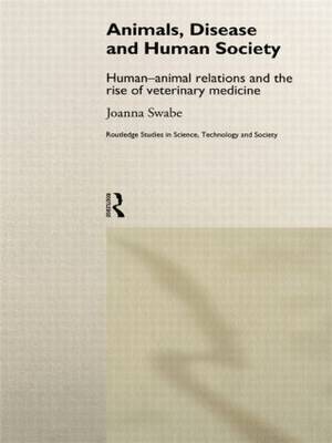 Animals Disease and Human Society By Joanna Swabe (Paperback)