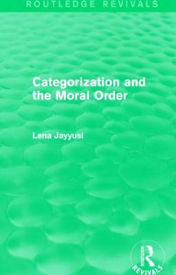 Categorization and the Moral Order By Lena Jayyusi (Hardback)