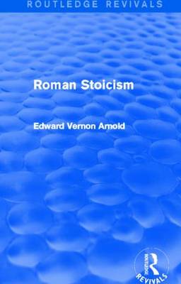 Roman Stoicism routledge Revivals By Edward Arnold (Paperback)