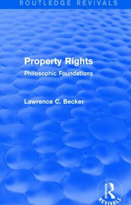 Property Rights routledge Revivals (Paperback) 9781138016736