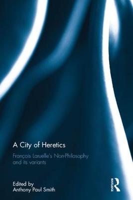 A City of Heretics By Smith Anthony Paul (Hardback) 9781138058064