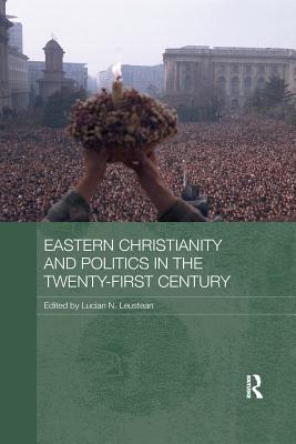 Eastern Christianity and Politics in the Twenty-First Century