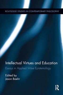 Intellectual Virtues and Education By Baehr Jason (Paperback)