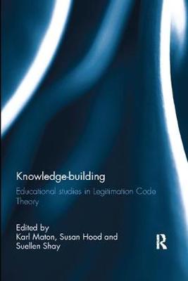 Knowledge-Building Educational Studies in Legitimation Code Theory