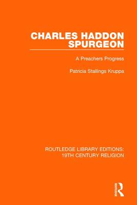 Charles Haddon Spurgeon By Patricia Stallings Kruppa (Paperback)