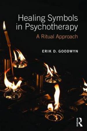 Healing Symbols in Psychotherapy By Erik D Goodwyn (Paperback)