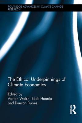 The Ethical Underpinnings of Climate Economics (Hardback)