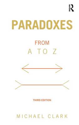 Paradoxes from A to Z By Michael Clark university Of Nottingham Uk