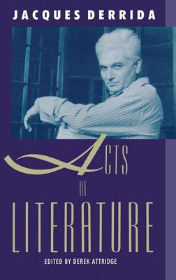 Acts of Literature By Jacques Derrida (Hardback) 9781138137196