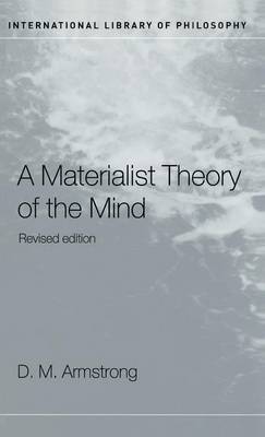 A Materialist Theory of the Mind By D m Armstrong (Hardback)