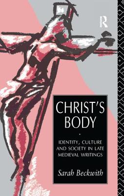 Christ's Body By Sarah Beckwith (Hardback) 9781138174917