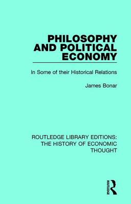 Philosophy and Political Economy In Some of Their Historical Relation