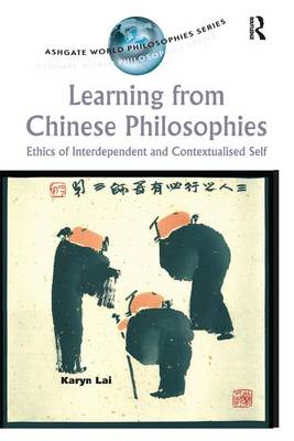 Learning from Chinese Philosophies By Karyn Lai (Paperback)