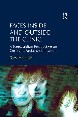 Faces Inside and Outside the Clinic By Tony Mc Hugh (Paperback)