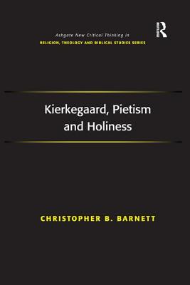 Kierkegaard Pietism and Holiness By Christopher B Barnett (Paperback)