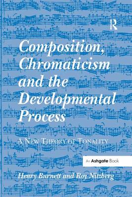 Composition Chromaticism and the Developmental Process (Paperback)