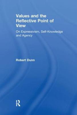 Values and the Reflective Point of View By Robert Dunn (Paperback)