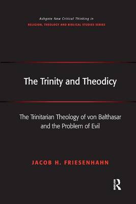 The Trinity and Theodicy By Jacob H Friesenhahn (Paperback)