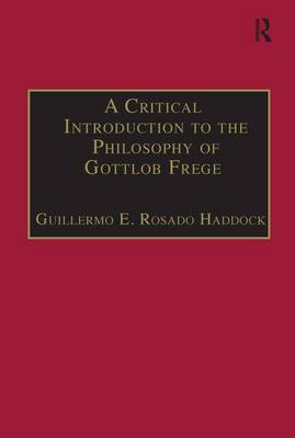 A Critical Introduction to the Philosophy of Gottlob Frege (Paperback)