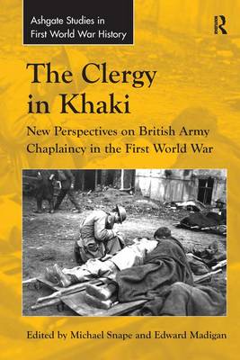 The Clergy in Khaki By Edward Madigan (Paperback) 9781138279285