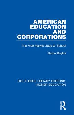 American Education and Corporations The Free Market Goes to School