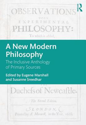 A New Modern Philosophy The Inclusive Anthology of Primary Sources