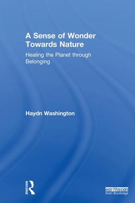 A Sense of Wonder Towards Nature Healing the Planet Through Belonging