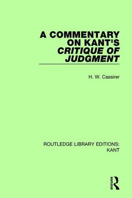 A Commentary on Kant's Critique of Judgement By H W Cassirer