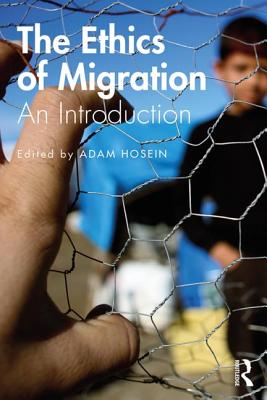 The Ethics of Immigration Policy An Introduction By Adam Hosein