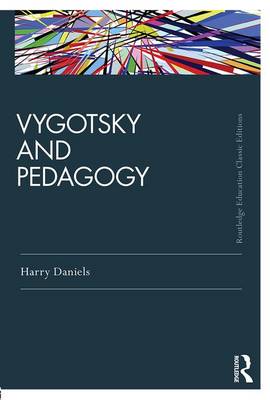 Vygotsky and Pedagogy By Harry Daniels (Paperback) 9781138670556