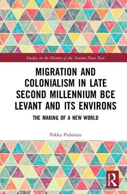 Migration and Colonialism in Late Second Millennium BCE Levant and its