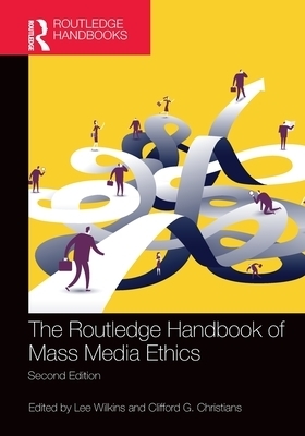 The Routledge Handbook of Mass Media Ethics (Paperback) 9781138681330