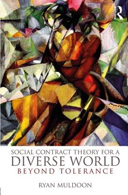 Social Contract Theory for a Diverse World Beyond Tolerance (Hardback)